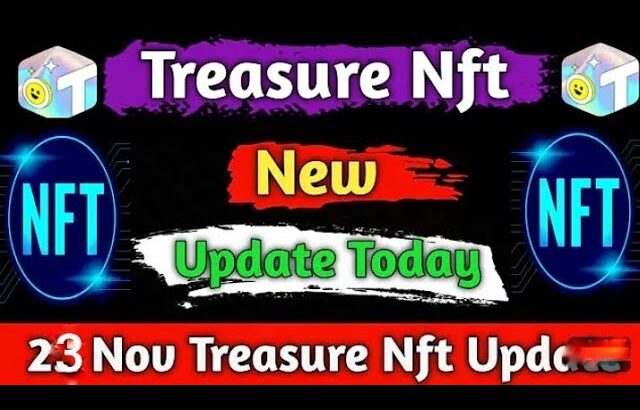 Treasure NFT//Treasure fun New update today//3 Good informations..