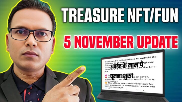 Treasure NFT//Treasurefun New//Withdrawal worth Update//System घूमना..
