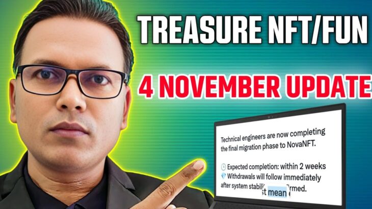Treasure NFT//Treasurefun Update//15 November Withdrawal?// System Withdrawal information….