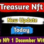 Treasure Nft New Update Today | treasure nft 1 december withdrawal