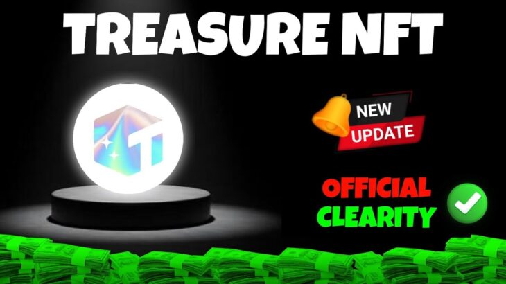 Treasure Nft OFFICIAL CLEARITY On Withdrawal 🤩 | Treasure NFT New Update Today | Treasure NFT Update