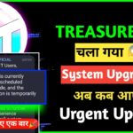 Treasure Nft Undergoing to System Upgrade || Official Treasure Nft New Update Today | Urgent Message