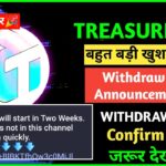 Treasure Nft Withdraw Start in 2 Weeks | MUST WATCH ✅ Withdraw New Update Today Nft Treasure Update
