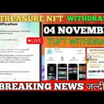 Treasure Nft Withdrawal ||News Treasure Fun Withdrawal | TreasureNft New Updatd
