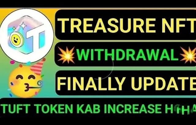 Treasure Nft Withdrawal Process Treasure Fun Withdrawal | Treasure Nft New Update | Account verify