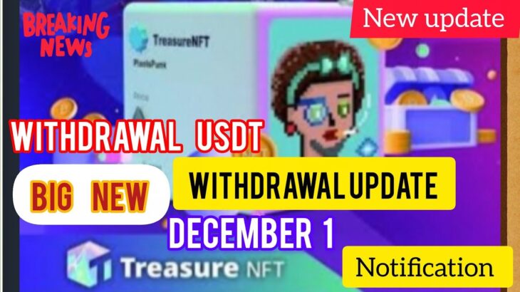 Treasure nft new update official notifications withdrawal USDT @AsmaOnline#treasurefunindia