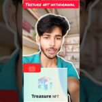 Tresure nft withdrawal update today latest news #treasurenft #treasurenftwithdrawal