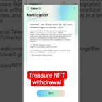 treasure NFT l treasure Fun l treasure Nft withdrawal update #treasure #treasurenft