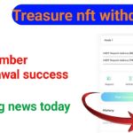 treasure fun withdrawal process | treasure nft new update today live | treasure nft new withdrawal