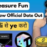 treasure nft official withdrawal date out 😱 किस किस को Milega? treasure fun new update |treasure nft