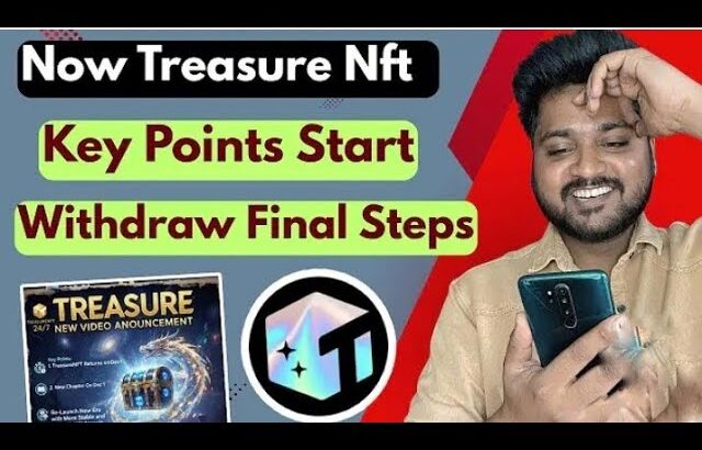 treasure nft withdrawal final steps treasure nft new update |nova nft new update |treasure nft