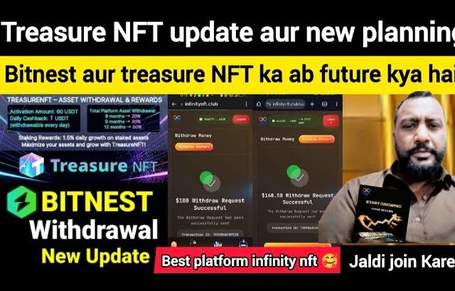 December 13, 2025 treasure NFT aur Bitnest withdraw update? best platform infinity nft future ka 🥰