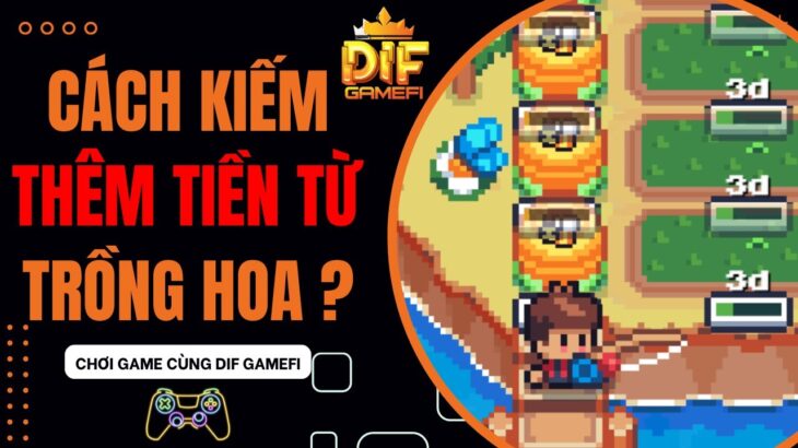 Kiếm NFT – Kim Cương – Coins Cho Người Ít Vốn Từ Trồng Hoa ? | Phần 6