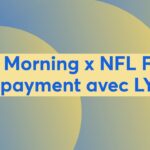 NFT Morning x NFL Futur of payment avec LYZI