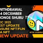 New withdrawal date 04 Dec 2025 new update by Treasure NFT
