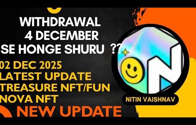 New withdrawal date 04 Dec 2025 new update by Treasure NFT