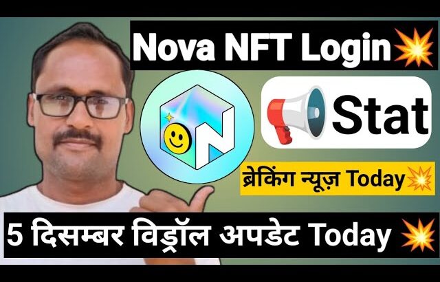 Nova NFT || लॉगिन स्टार्ट || Treasure NFT || New Update || ब्रेकिंग न्यूज़ Today || विड्रॉल अपडेट ||