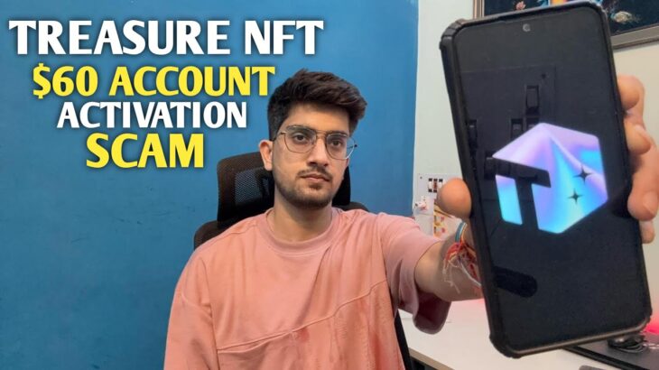 TREASURE NFT NEW UPDATE | 60USDT ACCOUNT ACTIVATION SCAM
