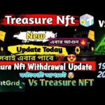 TREASURE NFT NEW UPDATE TODAY | NOVA NFT NEW UPDATE | BitGrid plan