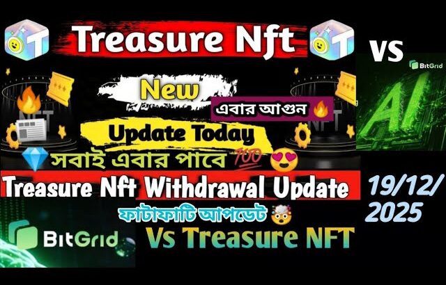TREASURE NFT NEW UPDATE TODAY | NOVA NFT NEW UPDATE | BitGrid plan