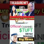 Today Treasure NFT withdraw system Official big update 😱❤️#nft #news #shortsviral #everyone #like