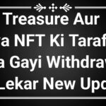 Treasure Aur Nova NFT Ki Taraf Se Aa Gayi Withdraw Ko Lekar New Update