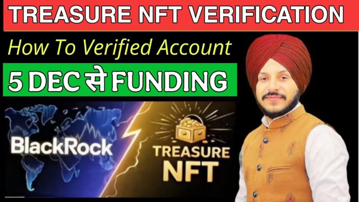 Treasure NFT 5 Dec से Funding Start || How to  Verified Your Account @manu_chhina