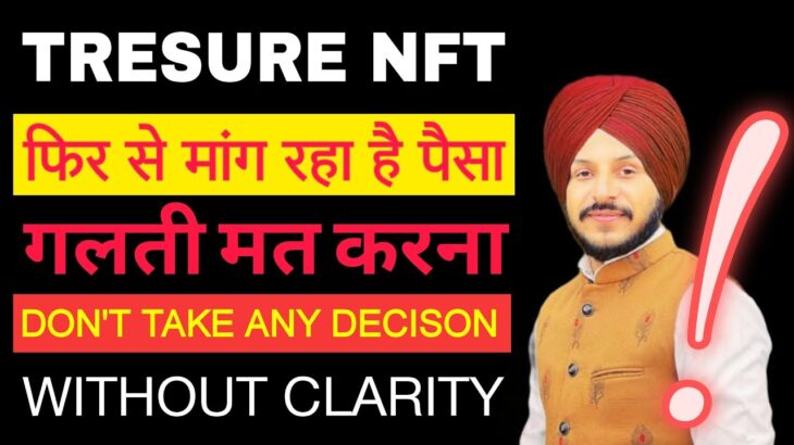 Treasure NFT फिर से वही गलती ना करना || Aware Yourself & Always DYOR @manu_chhina