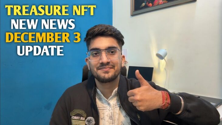Treasure NFT New UPDATE TODAY- 1 DAY LEFT IMPORTANT DETAILS