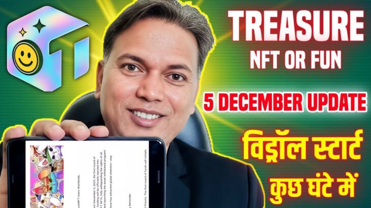 Treasure NFT//Treasure Fun New Update Today//Withdrawal start//5 December UPDATE अभी आया।।