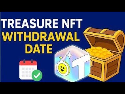Treasure Nft withdrawal date 📅 December |Treasure Nft withdrawal New update| Nft latas update