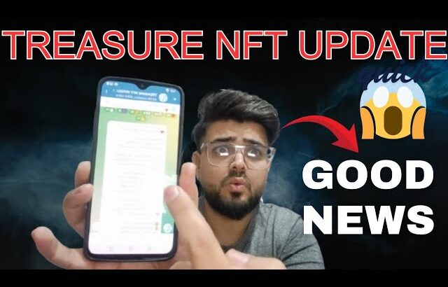 Treasure nft new update today | treasure nft withdrawal update | nova nft new update | new news ?