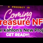 What is the New Project of Bilal kahlon After Leaving Treasure NFT | Treasure NFT Update Today