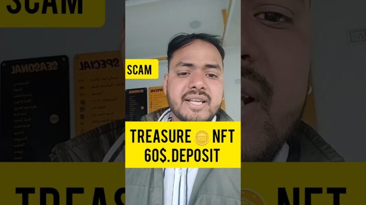 ll TREASURE 🪙 NFT 60$ deposit kre ya Nhi ll #treasure #viral