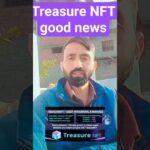 treasure NFT New update today #treasurenft #treasure #novanft