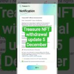 treasure NFT withdrawal notice l#treasurenft #treasure