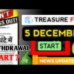 treasure nft new update today | 48 घंटे में Withdrawal Start? | 3 December Final Update