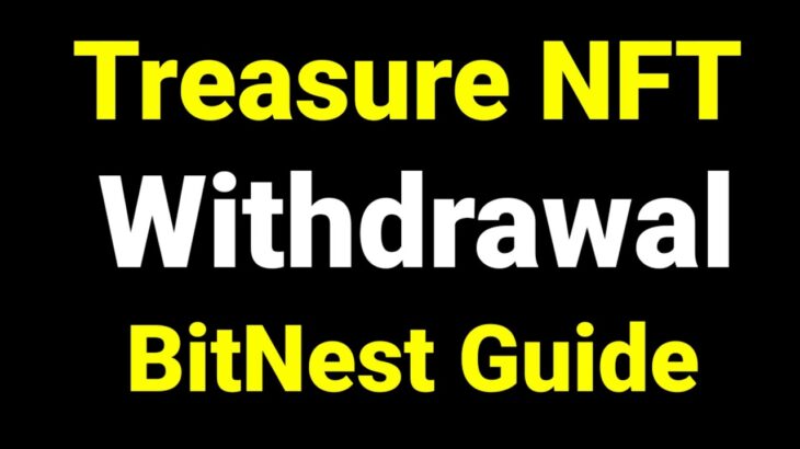 treasure nft new update today android urdu | nova nft new update today | BitNest full Guide