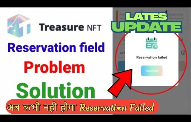 treasure nft reservation problem|Treasure NFT Reservation Issue | Reservation Dubara Aayega?Kya
