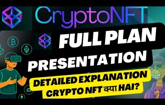 Detailed CRYPTO NFT PLAN EXPLANATION