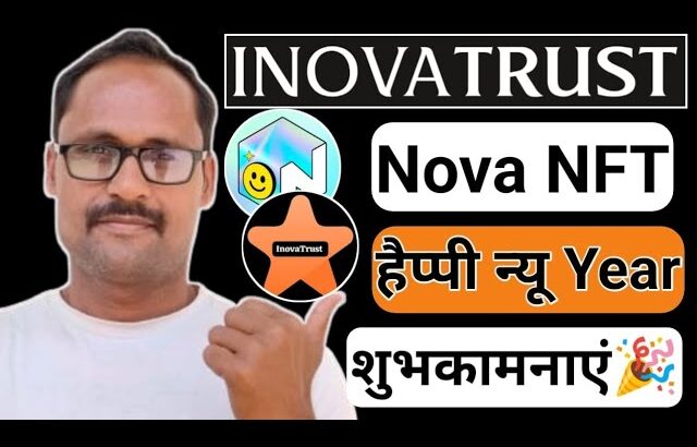 Happy New Year || InovaTrust || Nova NFT || न्यू अपडेट Today || शुभकामनाएं || पूरी जानकारी ||
