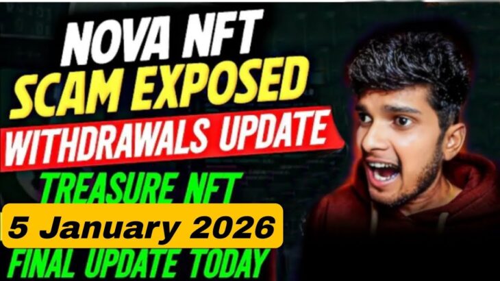 फिर से 🚫 Scam Deposit ❌ मत करना || Nova NFT / Treasure NFT New Update Today || Withdrawal Update