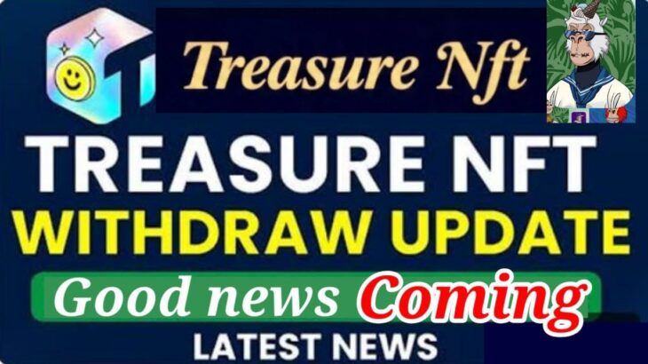 TREASURE /NFT UPDATES II Treasure Fun Today’s Latest  Training Session