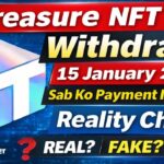 Treasure NFT Withdraw 15 January 2026 | Kya Sab Users Ko Payment Milegi? Reality Check