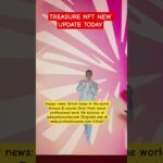 Treasure NFT Withdrawal Update | Big News | Treasure NFT Awareness Update | Treasure NFT Real/Fake