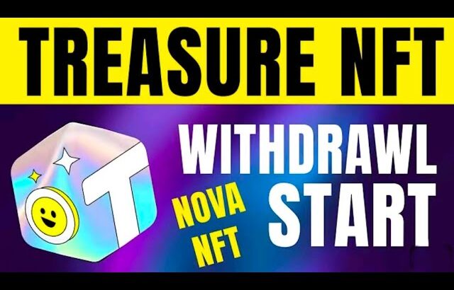 Treasure Nft New Update | Nova Nft Special Update | Treasure Nft Withdrawal New Update | #treasure