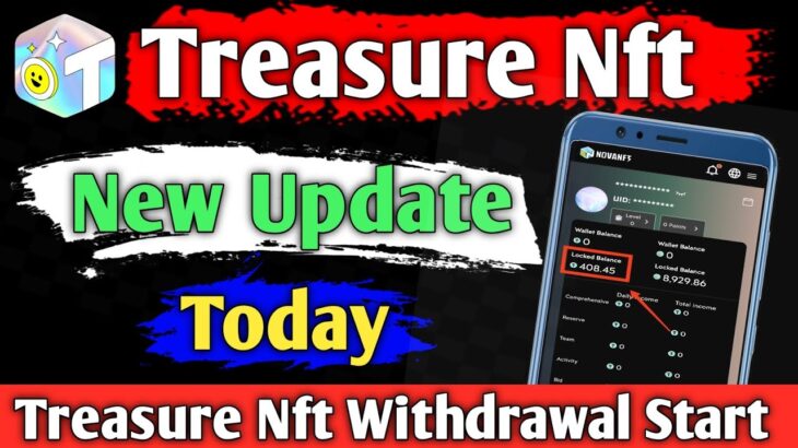 Treasure Nft New Update Today | nova nft | Treasure Nft Withdrawal Start