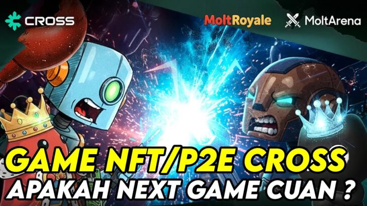 2 GAME BARU NFT/P2E DARI CROSS ? MOLTARENA & MOLTY ROYALE ? GAME WEB BERBASIS AI ? NEXT GAME CUAN ?