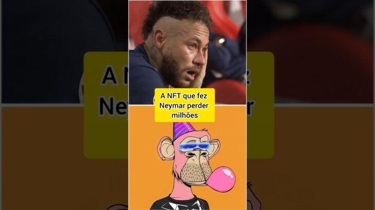 A NFT que fez Neymar perder milhões #curiosidades #fatos #neymar #nft