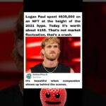 At the peak of the NFT frenzy in 2021, Logan Paul  loss publicly